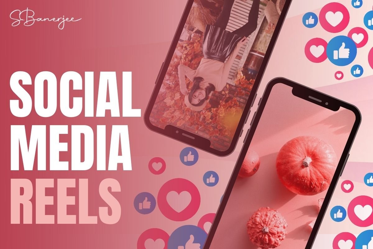 Social Media Reels: Best Practices for Different Platforms